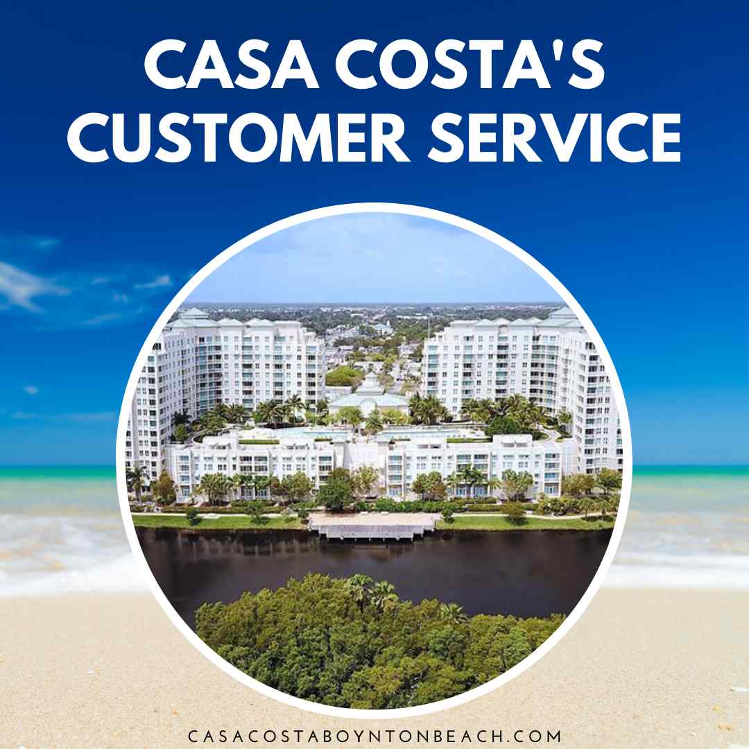Casa Costa's Customer Service